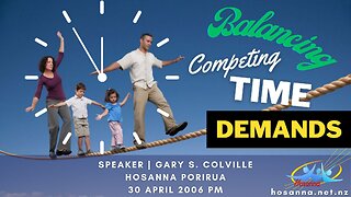 Balancing Competing Time Demands (Gary Colville) | Hosanna Porirua