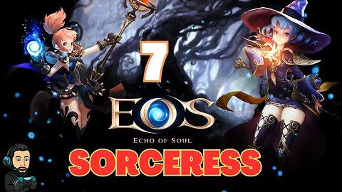 ECHO OF SOUL Gameplay - Leveling SORCERESS - Part 7 [no commentary]