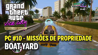 GTA Vice City The Definitive Edition (PC) - #10 MISSÕES DE PROPRIEDADE - Boat Yard