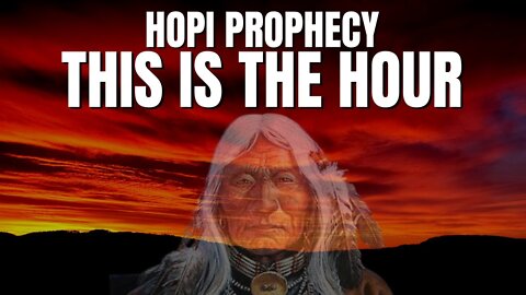 We Are The Ones We Have Been Waiting For | HOPI PROPHECY