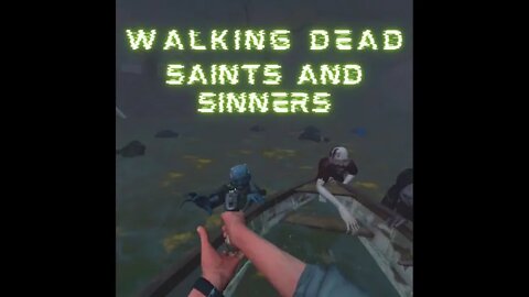 VR Survival Gaming: Walking Dead Saints & Sinners Ep.1