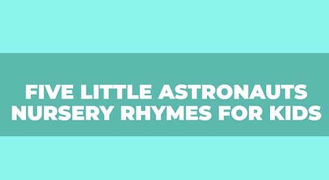 Five Little Astronauts-Nursery Rhymes for Babies