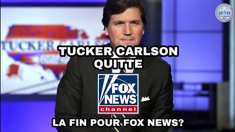 Tucker Carlson quitte Fox News, La Fin pour Fox News? 🤣🤣🤣