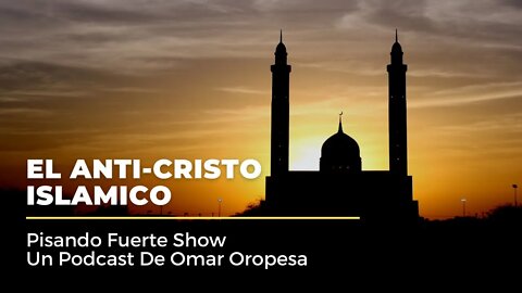 Omar Oropesa - Escatologia: El Anti-Cristo Islamico