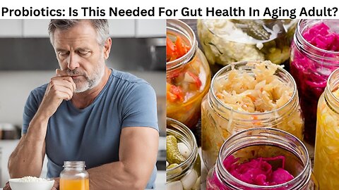 Probiotics: The Missing Element For Gut Health In Aging Men