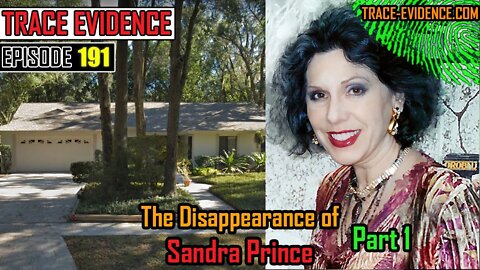 191 - The Disappearance of Sandra Prince - Part 1