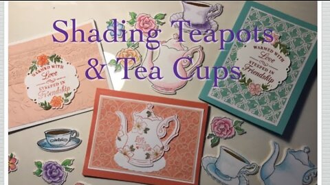 Shading Teapots & Teacups for Card Making