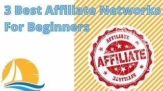 3 Best Affiliate Networks For Beginners