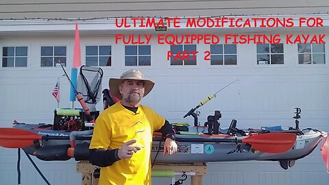 KAYAK SETUP FOR FISHING - Part 2