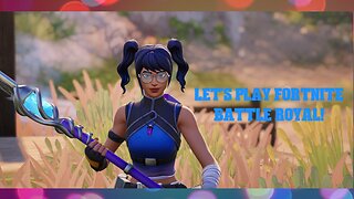 Welcome! Let's Play Fortnite Battle Royal!