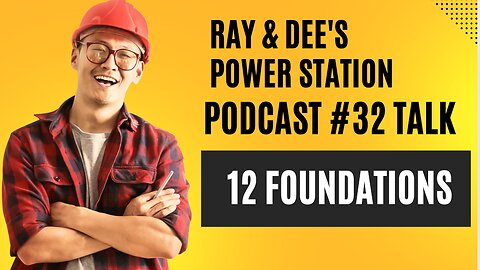 12 Foundations Podcast #32