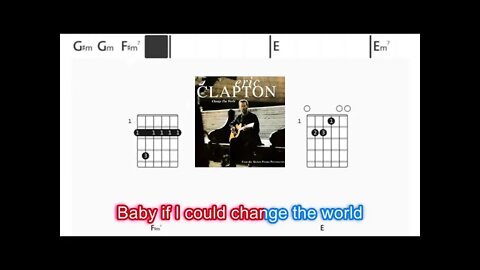 Eric Clapton - Change the world - (Chords & Lyrics like a Karaoke)