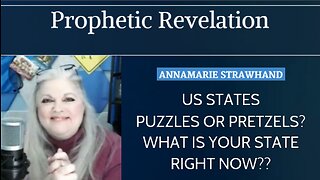 Prophetic Revelation: US States - Puzzles or Pretzels? What is your state right now?