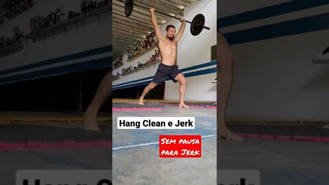 Hang Clean e Jerk. Sem pausa para o Jerk