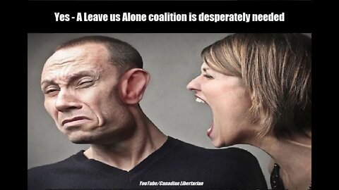 Yes A Leave us Alone coalition is desperately needed