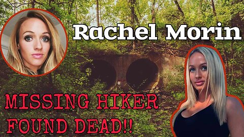 Rachel Morin- Missing Hiker Found Dead - The Background & Victimology #rachelmorin #truecrime