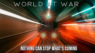 World At WAR with Dean Ryan 'Nothing Can Stop What's Coming'