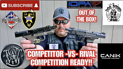 CANIK RIVAL VERSUS SMITH & WESSON M&P COMPETITOR! COMPETITION READY OUT OF THE BOX!