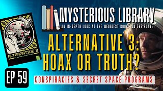 Alternative 3: Hoax or Truth? | Mysterious Library #59