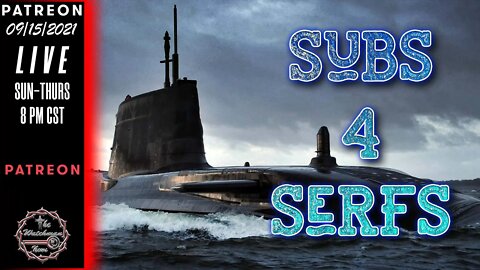 09/15/2021 The Watchman News - US & UK To Help Australia Build NUCLEAR Submarines - Is It Rewards?