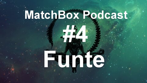 MatchBox Podcast #4 - Funte
