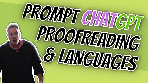 Prompt ChatGPT for Proofreading and Languages. ChatGPT Prompts.