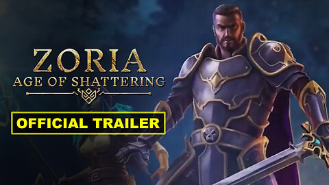 Zoria: Age of Shattering - Official Release Date Trailer