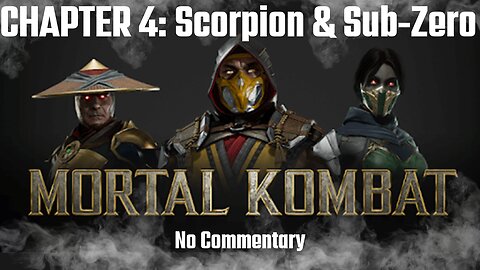 MORTAL KOMBAT 11 Story Walkthrough CHAPTER 4: Fire & Ice (Scorpion and Sub-Zero) - No Commentary