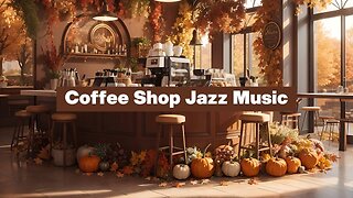 Cozy Coffee with Jazz Music to Relax, Study and Work | Coffee Shop ☕