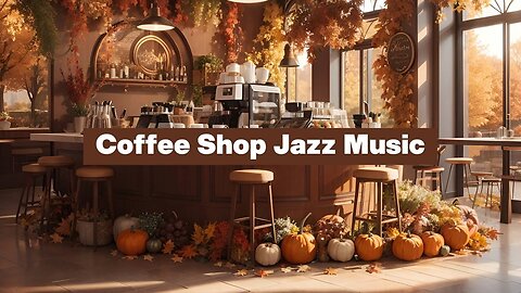 Cozy Coffee with Jazz Music to Relax, Study and Work | Coffee Shop ☕