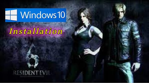 How to Install Resident Evil 6 on pc win10 - Complete Installation process