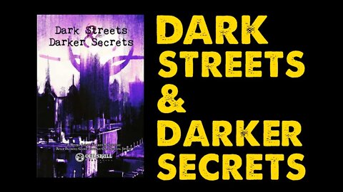 Dark Streets & Darker Secrets: OSR Urban Fantasy Rules Review