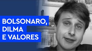 Bolsonaro, Dilma e valores