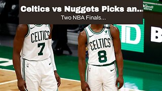 Celtics vs Nuggets Picks and Predictions: Can Denver Compete With League's Best?
