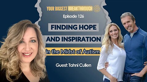 Josiah's Fire: Finding Hope and Inspiration in the Midst of Autism with Tahni Cullen | EP 126