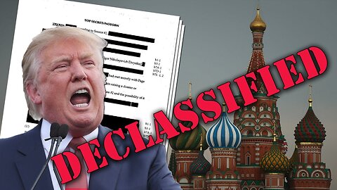 Trump DECLASSIFIES Russia Documents