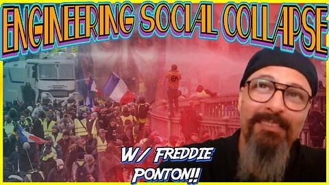 Engineering Social Collapse w/ Freddie Ponton!