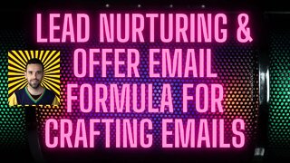 Lead Nurturing & Offer Email Formula For Crafting Emails