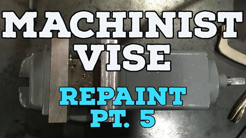 Machinist Vice Repaint Pt. 5 - Masking and Zinc Primer