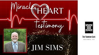 Miracle Heart Testimony | Jim Sims | Season 3: Ep. 7