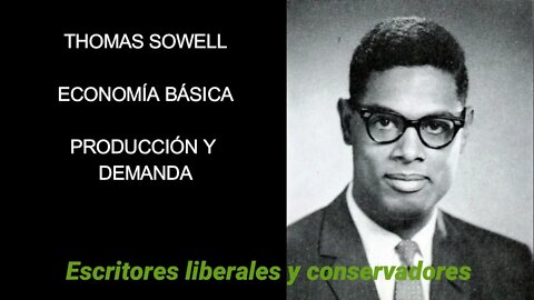 Thomas Sowell - Producción y demanda