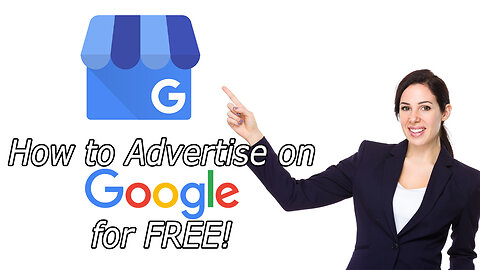 Free Advertising on Google, Google Business Profile, SEO, Optimization, Verification, 101