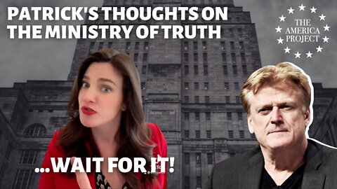 Patrick's Thoughts on the "Paused" Ministry of Truth