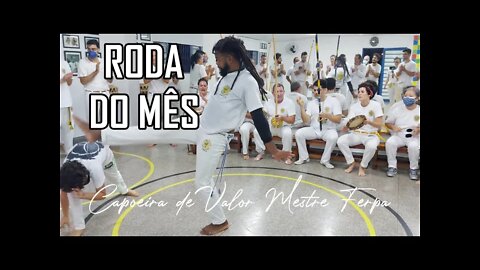 Roda Mensal Capoeira de Valor Mestre Ferpa. Parte 3