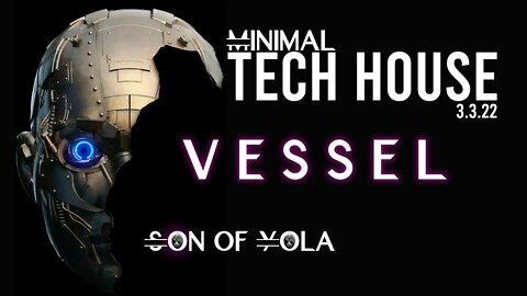 MINIMAL TECH HOUSE MIX 2022 by Son of Yola | VESSEL | ALL NEW TRACKS-Chus & Ceballos-Cele-CarlosA🔥🔥🔥