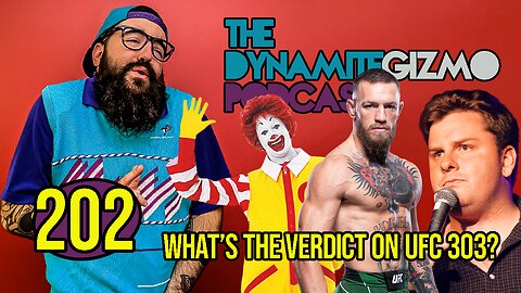 What's the Verdict on UFC 303 - The DynamiteGizmo Podcast Ep.202