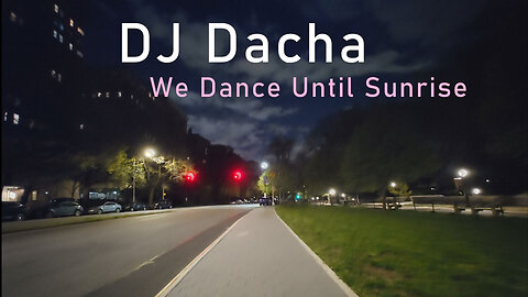 DJ Dacha - We Dance Until Sunrise - DL187