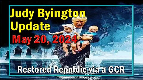 Judy Byington Update as of May 2024 - Restored Republic via a GCR