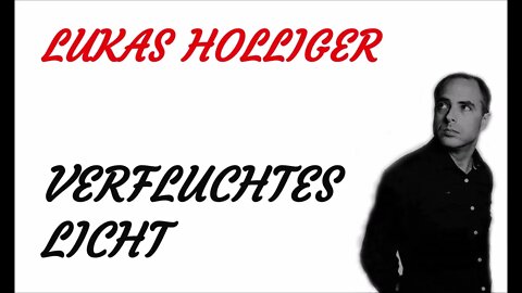 KRIMI Hörspiel - Lukas Holliger - VERFLUCHTES LICHT