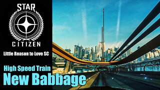 Star Citizen / Little Reasons to Love Star Citizen / New Babbage Railway